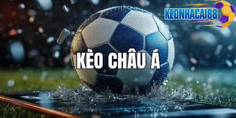 Bí kíp chơi kèo châu Á giành thắng lớn khi cá độ