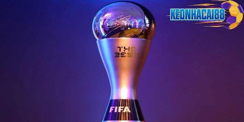 FIFA The Best - Giải thưởng danh giá toàn cầu
