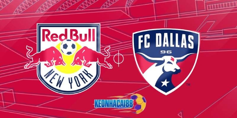 Soi kèo New York Red Bulls vs FC Dallas, 6h30 ngày 22/5