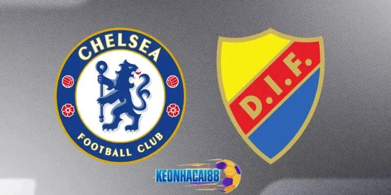 Soi kèo Chelsea vs Djurgardens, 2h00 ngày 9/5