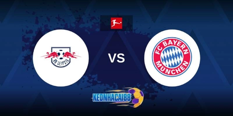 Soi kèo RB Leipzig vs Bayern Munich, 20h30 ngày 3/5
