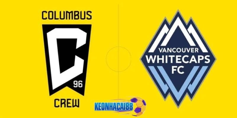 Soi kèo Columbus Crew vs Vancouver Whitecaps, ngày 15/6