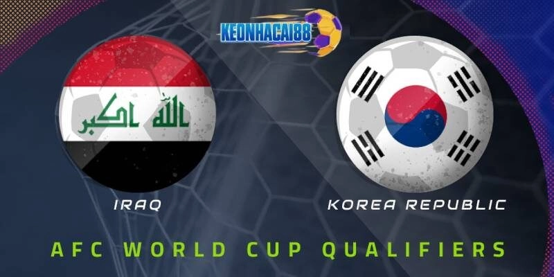 Soi kèo Iraq vs Hàn Quốc, VL World Cup ngày 6/6
