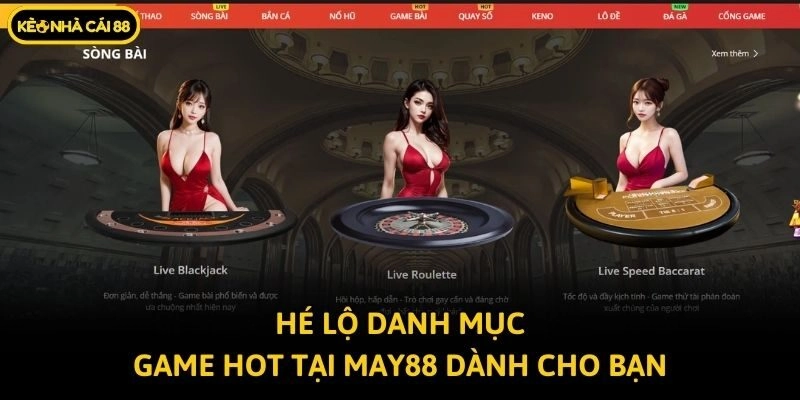 Hé lộ danh mục game hot tại May88 dành cho bạn