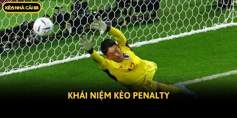 Khái niệm kèo penalty
