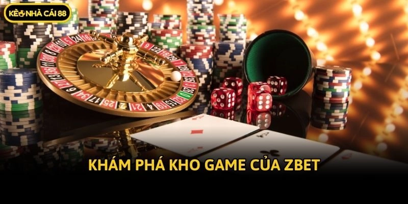 Khám phá kho game của Zbet