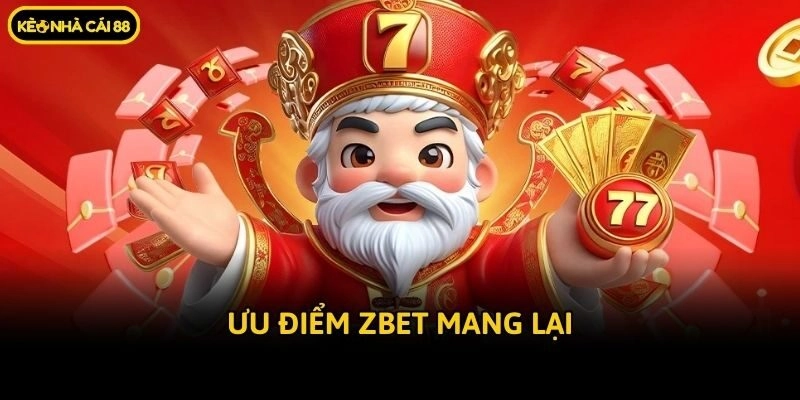 Ưu điểm Zbet mang lại
