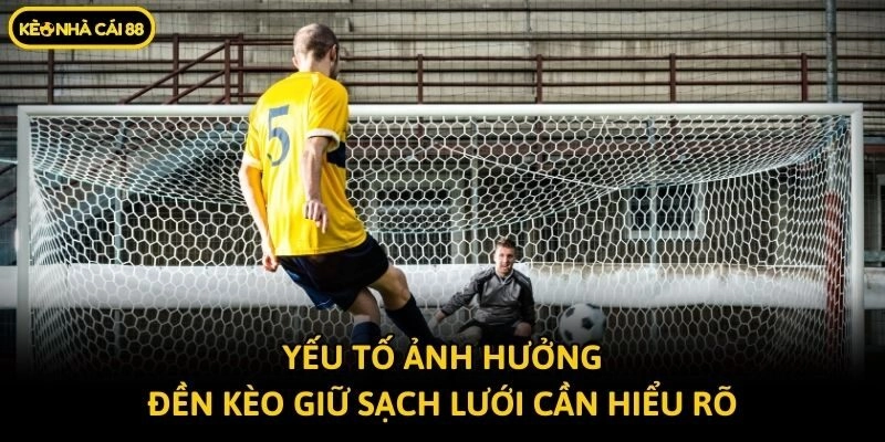 Yếu tố ảnh hưởng đền kèo giữ sạch lưới cần hiểu rõ